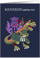 KENNEDYsaurus Rex Scotland Ireland Kennedy family Clan Tartan card