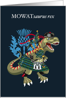 MOWATsaurus Rex Scotland Ireland Mowat family Clan Tartan card