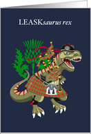 LEASKsaurus Rex Scotland Ireland Leask family Clan Tartan card