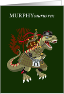 Clanosaurus Rex MURPHYsaurus Irish Murphy Clan Kilt Tartan card