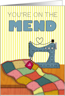 Youre on the mend, a get well card for those who sew. card