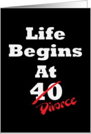 Life Begins At Divorce card