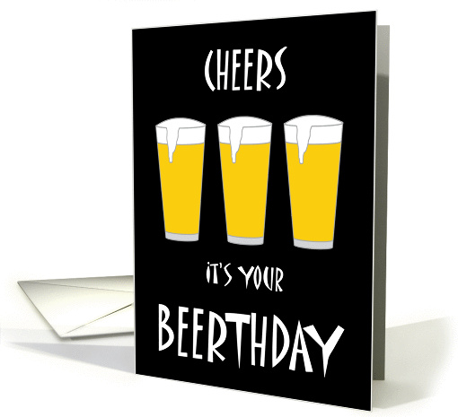 Happy Beerthday (Birthday) Three Glasses Of Beer card (1419462)