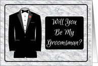 Will You Be My Groomsman? Tuxedo card