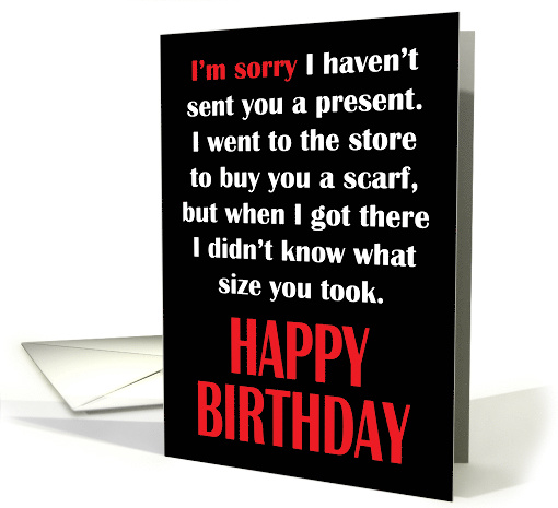 Sorry About Your Scarf Happy Birthday Humour card (1421496)