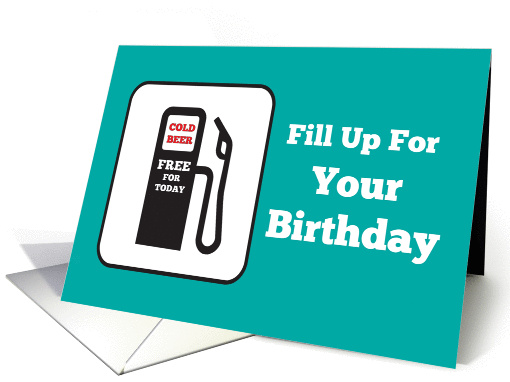 Gas Pump Free Beer Birthday card (1430888)