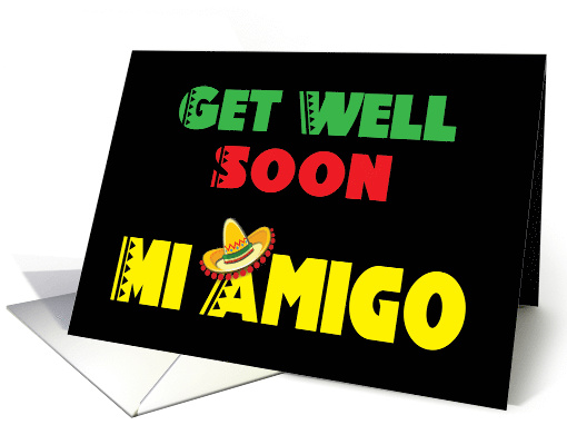 Mi Amigo Get Well Soon card (1432310)