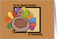For Our Special Grandson - Thanksgiving - Turkey card