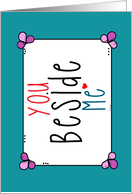 You Beside Me - ’I Love You’ Card - Anytime Card