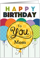Happy Birthday Bright Balloons For Mom card