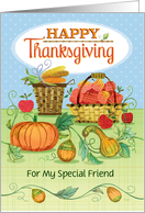 For My Special Friend Happy Thanksgiving Pumpkins Apples Corn card