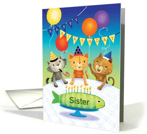 Sister Happy Birthday Cats Feline fish Cake card (1560576)