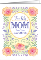 For Mom From Daughter Mother’s Day Floral Rose Border card