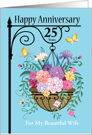 Wife 25th Wedding Anniversary Floral Hanging Basket Shepherds Hook card