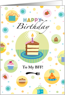 To My BFF! Happy Birthday Cake Presents Cupcake Polka Dots card