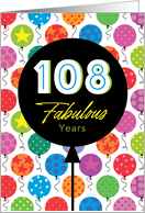 108th Birthday Colorful Floating Balloons With Stars And Dots card