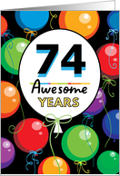 74th Birthday Bright Floating Balloons Typography card