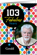 103rd Birthday Colorful Floating Balloons With Stars And Dots card