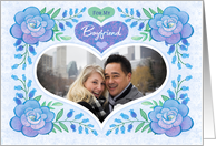 For My Boyfriend Custom Photo Valentine’s Day Blue Roses And Hearts card
