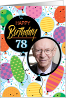 78th Birthday Custom Photo Bright Balloons and Confetti card