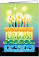 Brother In Law Celebrate Sparkler Birthday Cake With Candles card