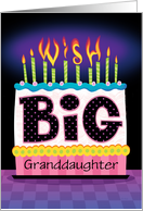 Granddaughter Wish Big Birthday Cake card