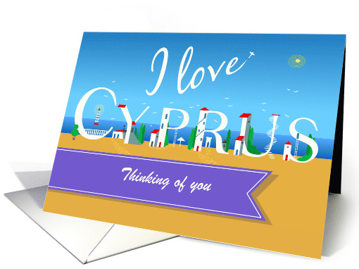 Travel Card. I Love Cyprus. Thinking of you - Custom text front card