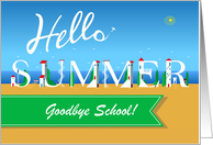 Hello Summer. Goodbye School. Travel card. Custom front text card