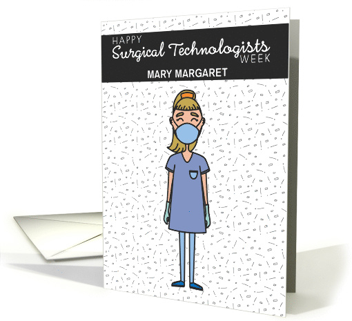 Custom Female Dressed for Surgery, Surgical Technologists Week card