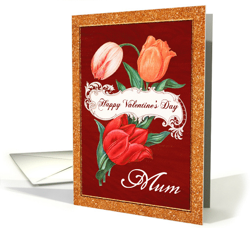 For Mum Custom Illustrated Vintage Happy Valentine's Day Tulips card