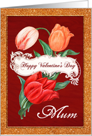 For Mum Custom Illustrated Vintage Happy Valentine’s Day Tulips card