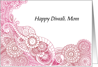 Happy Diwali, Mom-Pink Mehindi Design card