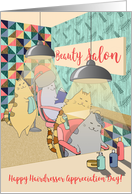 Hairdresser Appreciation Day Cute and Funny Kitty Hair Salon card