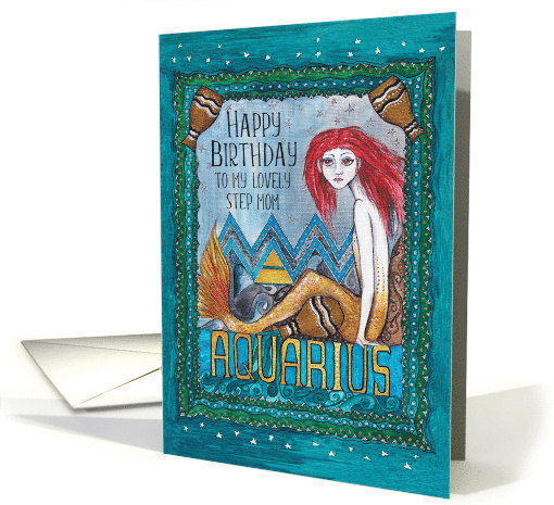 Happy Birthday, Step Mom, Aquarius, Zodiac, Mermaid, Art card