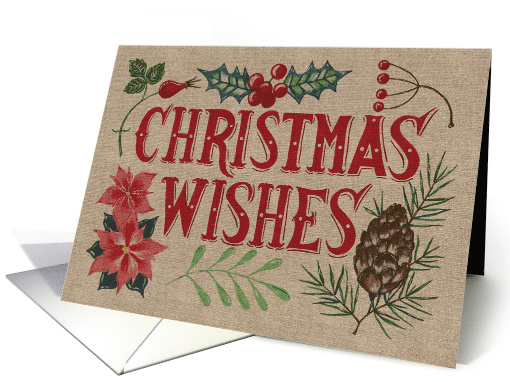 Christmas Wishes, Burlap-Like, Pine Cone, Mistletoe, Poinsettia card