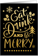 Eat Drink and Be Merry, Christmas, Faux Gold on Black card