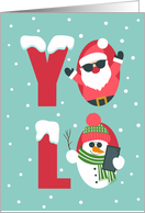 YOLO Christmas, You Only Live Once, Cool Santa, Selfie Snowman card