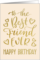 Best Friend Ever, Happy Birthday, Typography, Faux Gold card