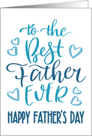Best Father Ever, Happy Father’s Day, Typography, Blue card