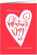 Brother Happy Valentines Day with Big Heart and Hand Lettering card