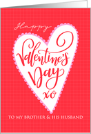 Brother and Husband Happy Valentines Day Big Heart Hand Lettering card