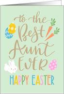 Best Aunt Ever, Happy Easter, Typography, Eggs, Rabbit, Carrots card