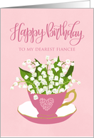 Finacee, Happy Birthday, Teacup, Lily of the Valley, Hand Lettering card