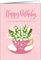 56, Sister-In-Law, Happy Birthday, Teacup, Lily of the Valley, Flowers card