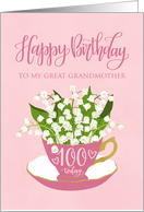 Great Grandmother 100th Birthday Teacup with Lily of the Valley Flower card