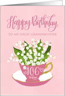 Great Grandmother 106h Birthday Teacup with Lily of the Valley Flower card