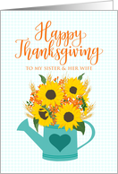 Sister & Her Wife Happy Thanksgiving Watering Can of Sunflowers card