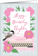Happy Birthday Neighbor with Typewriter, Chickadee Bird & Pink Flowers card