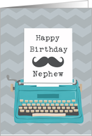 Happy Birthday Nephew with Typewriter Moustache Silhouette & Zig Zag card