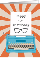 Happy 12th Birthday with Typewriter Glasses & Sunburst Background card